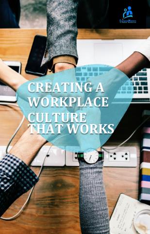 Creating a Workplace Culture That Works guide